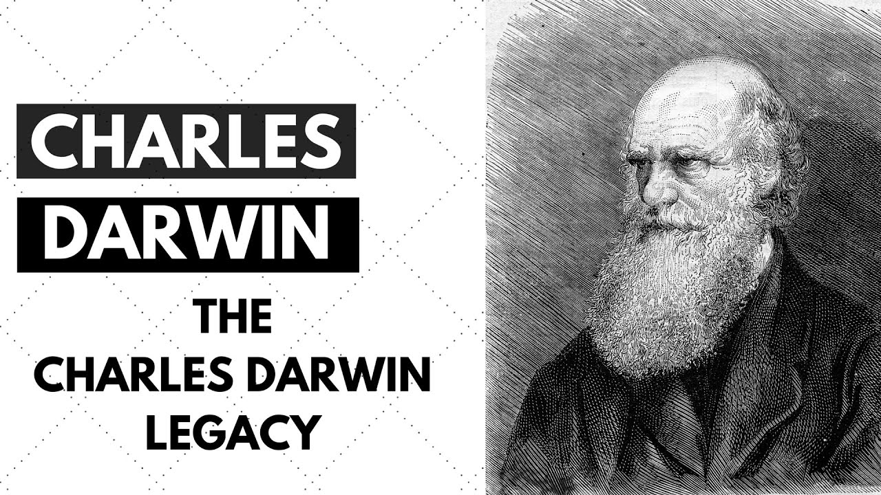 The Charles Darwin Legacy