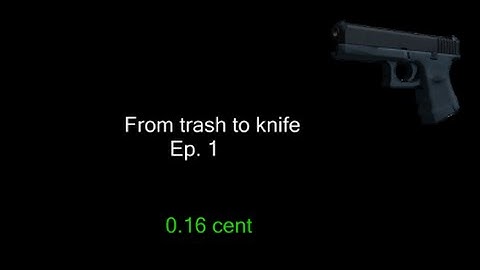 From Trash to Knife - Episode #1
