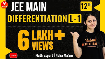JEE Maths | Differentiation L-1 |  Chapter 5 Maths Class 12 | JEE Main 2022/NDA | Vedantu Maths