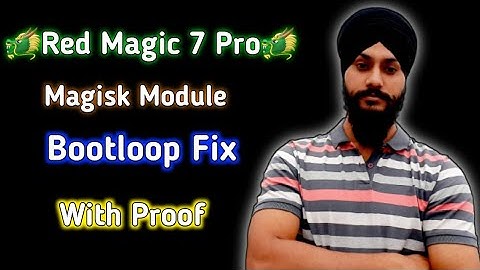 Red Magic  7 Pro Magisk module  Bootloop issue fix  with Proof