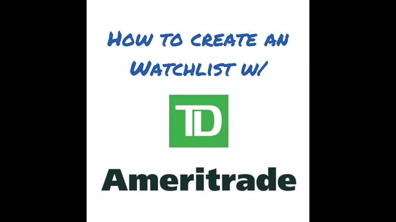 How To Create A Watchlist W/ Td Ameritrade (3 Min)