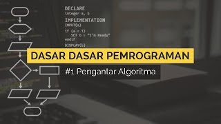 #1 Pengantar Algoritma | DASAR DASAR PEMROGRAMAN