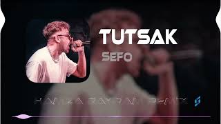 TUTSAK - SEFO ( @Hamzabyrmx_ )