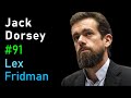 Jack Dorsey: Square, Cryptocurrency, and Artificial Intelligence | AI Podcast #91 with Lex Fridman