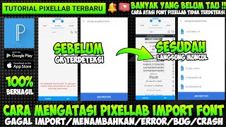 CARA MENGATASI TIDAK BISA MENAMBAHKAN FONT DI PIXELLAB TERBARU