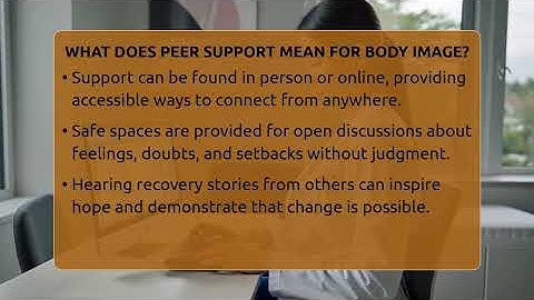 What Does Peer Support Mean For Body Image? - Inside Body Image