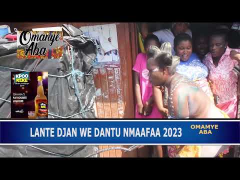 OMANYE ABA LANTE DJAN WE DANTU NMAAFAA 2023