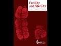 Fertility & Sterility 2017年8月号　講師：国際医療技術研究所／荒木重雄