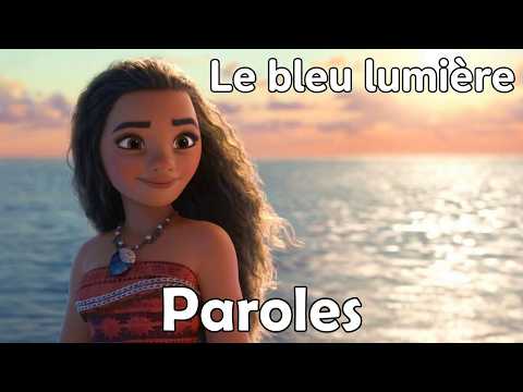 Vaiana - Le bleu lumière Paroles