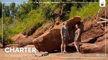 flowanastasia & Tyr Kohout - "Charter" (MUSIC VIDEO)