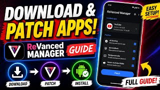 How to download and use revanced manager App to patch