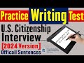 Practice the Writing Test Portion of the U.S. Citizenship Interview 2022 [Official sentences]