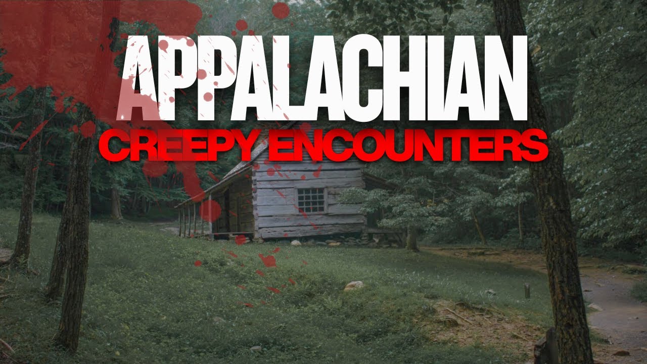 8 More True Terrifying Encounters from Deep Appalachia | Horror Stories ...