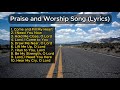 Praise and Worship Songs (Lyrics): Come and Fill My Heart, Gospel Songs 2025