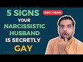 5 Signs Your Narcissistic Husband Is Secretly Gay