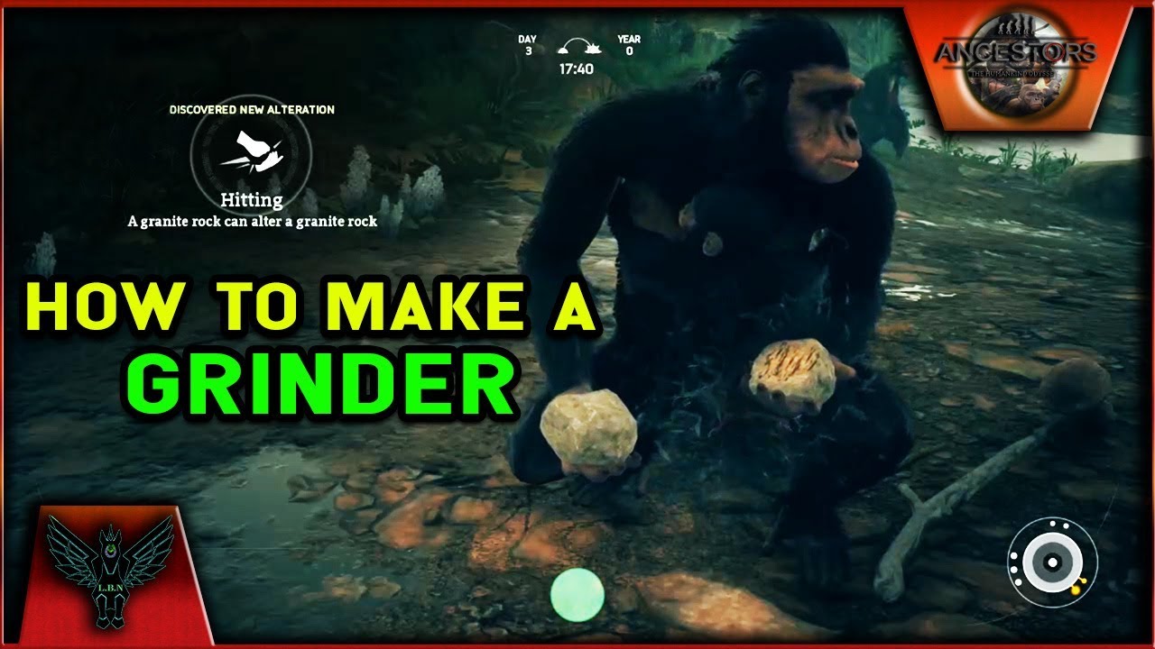 ANCESTORS THE HUMANKIND ODYSSEY HOW TO MAKE THE GRINDER YouTube