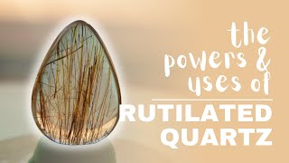Rutilated Quartz: Spiritual Meaning, Powers And Uses