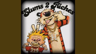 Slums 2 Riches