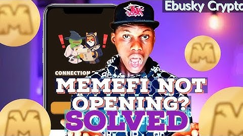 HOW TO SOLVE MEMEFI NOT OPENING ISSUE: Solution to MEMEFI NOT opening