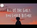 Taylor Swift - All Of The Girls You Loved Before (Lyric Video)