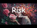 Gracie Abrams – Risk (Lyrics) 💗♫