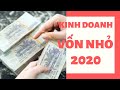Kinh doanh gì 2020 với sô vốn nhỏ