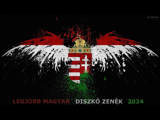 🇭🇺 Legjobb Magyar Diszkó Zenék 2024I [ Best Hungarian Disco Music 2024 ] (B. Istone ) class=