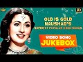 Naushads superhit popular hindi songs  old is gold   hindi old bollywood