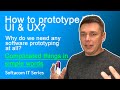 How to prototype UI &amp; UX for your apps and software? Why do we need it at all? Episode 6