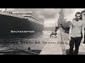 .WE ARE IN. Southampton, England. Titanic Berth 44. Ocean Dock | Місто, з якого відправлявся ТИТАНІК