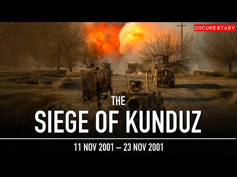 The Siege Of Kunduz A Major Taliban Victory Afghanistan War Documentary 