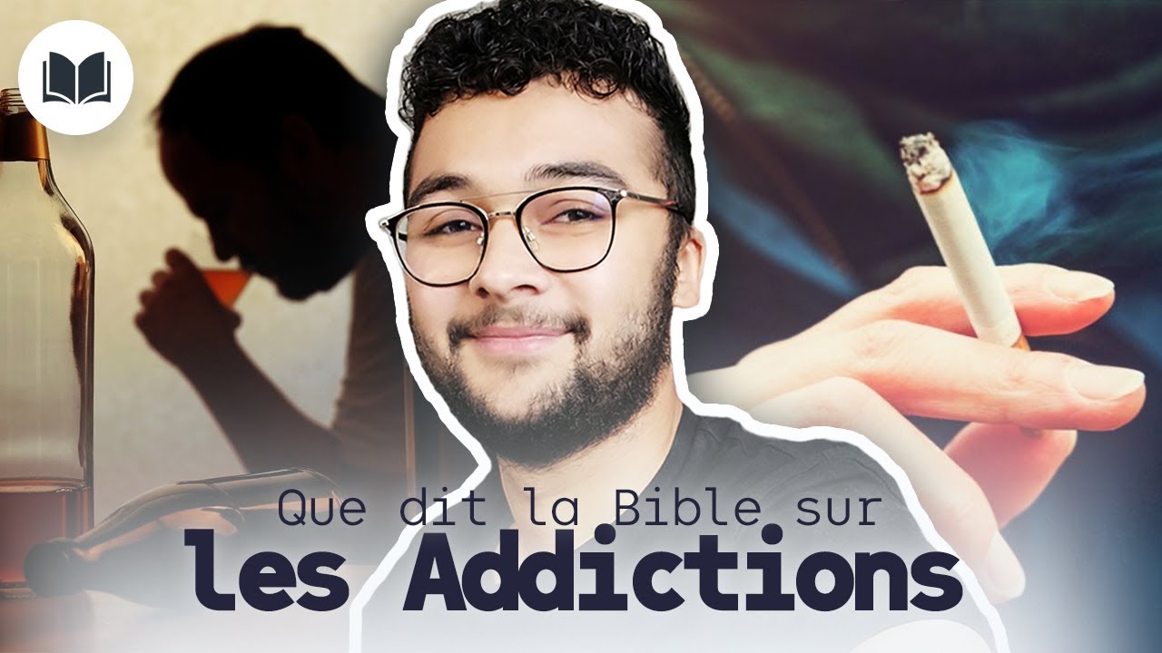 QUE DIT LA BIBLE SUR LES ADDICTIONS ? (Tabac, Alcool, Drogue, Pornographie...) YouTube QUE DIT LA BIBLE SUR LES ADDICTIONS ? (Tabac, Alcool, Drogue, Pornographie...) YouTube