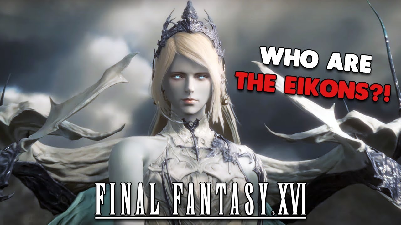 Who are The Eikons in Final Fantasy 16?!
