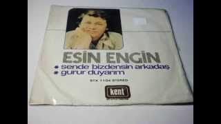 esin engin , sende bizdensin arkadaş, gurur duyarım PLAK VINYL RECORD 7\