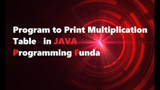 Program To Print Multiplication Table In Java Programming Funda