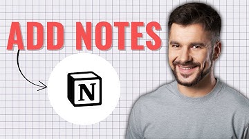 How To Add Notes In Notion - Easy Guide