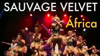 SAUVAGE VELVET - ÁFRICA - Around The World Show #UrbanDanceCanPicafort