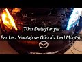 Mazda 3 Axela Kısa Far Led Montajı | Kayar Gündüz Led Montajı Tüm Detaylarıyla | Headlight Assembly