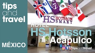 HOTEL HS hotsson Smart - ACAPULCO, México. ¿Vale la pena? En la costera