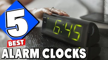 Best Alarm Clock In 2025- Top 5 Alarm Clocks Review