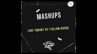 Love Tonight Vs I Follow Rivers