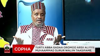 Copha || Turtii Abba Gadaa Oromoo Arsii Aliyyii Muhaammad Surur Waliin Taasifame.