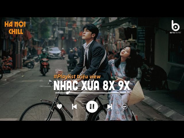 Nhạc Xưa 8x 9x - Nhạc Ballad Xưa Chill Nhẹ Nhàng Hay Nhất Mọi Thời Đại - Top Nhạc Trẻ Xưa Hot Tiktok class=