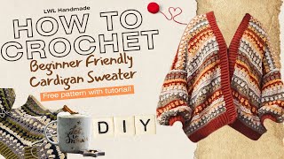 Beginner Friendly, EASY Crochet Cardigan Sweater| ❤LifeWithLisa343💋