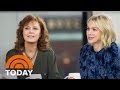 Susan Sarandon And Naomi Watts On Co-Starring In ‘3 Generations’ | TODAY