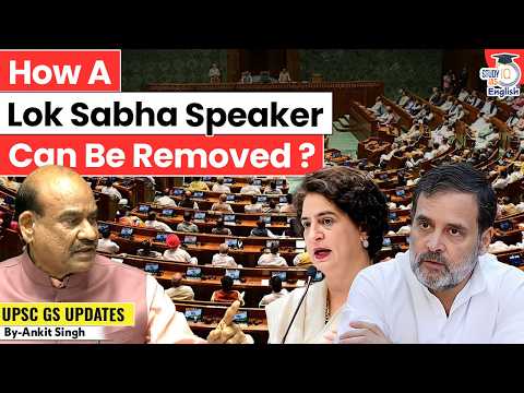 How Can Lok Sabha Speaker Be Removed? | No-Confidence Motion against Om Birla? | By Ankit Singh
