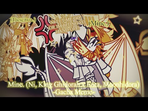 Mine. (King Ghidorah{Ni} X (Moonhidora{Eura} (Gacha Meme) [Yes we “might” be back-]