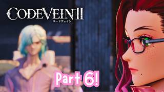 We storm the Castle! - Code Vein II Part 6