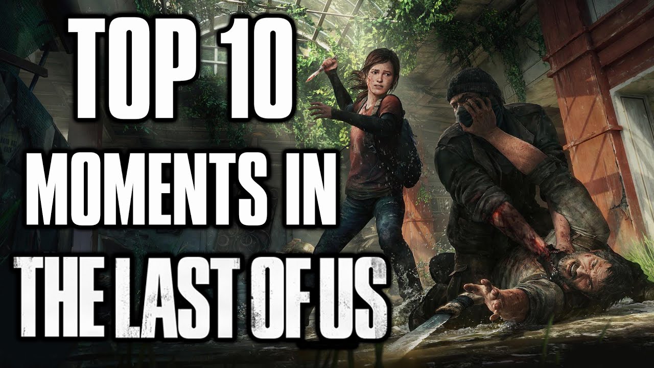 Top 10 Last of Us 2 Story Moments