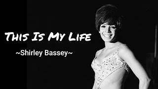 "This Is My Life" SHIRLEY BASSEY - What a voice! What a magical performance!